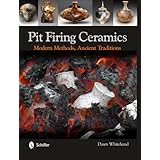 pit firing ceramics modern methods ancient traditions