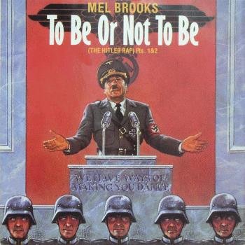 Mel Brooks - To Be Or Not To Be (The Hitler Rap) Lyrics - Zortam Music