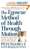The Egoscue Method Of Health Through Motion: Revolutionary Program That Lets You Rediscover the Body's Power to Rejuvenate It
