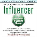 Influencer: The New Science of Leading Change Influencer: The New Science of Leading Change