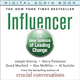 Influencer: The New Science of Leading Change