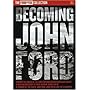 Becoming John Ford
