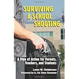 surviving a school shooting a plan of action for parents teachers and students