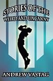 Stories of the Weird and Uncanny