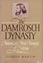 The Damrosch Dynasty: America's First Family of Music