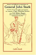 Memoir and Official Correspondence of General John Stark, with Notices of Several other Officers of the Revolution; also, a Biography of Capt. Phinehas Stevens, and of Col. Robert Rogers