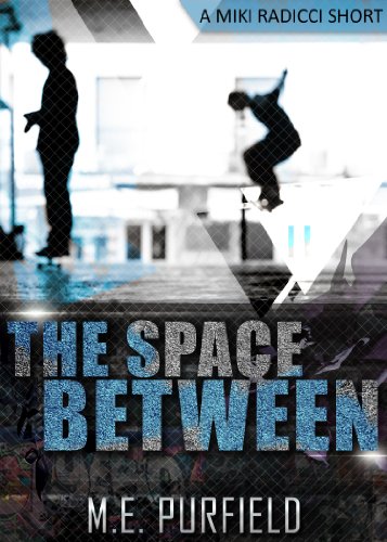 The Space Between (Tenebrous Chronicles/ A Miki Radicci Short)