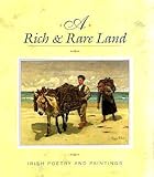 A rich & rare land : Irish poetry and paintings