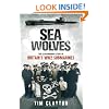 Sea Wolves: The Extraordinary Story of Britain's WW2 Submarines