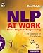NLP at Work: The Essence of Excellence, 3rd Edition (People Skills for Professionals)