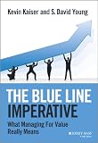 The blue line imperative : what managing for value really means