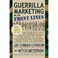 Guerrilla Marketing on the Front Lines: 35 World-Class Strategies to Send Your Profits Soaring