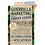 Guerrilla Marketing on the Front Lines: 35 World-Class Strategies to Send Your Profits Soaring