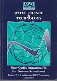 Water quality international '98 : selected proceedings of the 19th Biennial Conference of the International Association on Water Quality, held in Vancouver, BC, Canada, 21-26 June 1996. Pt.1, Wastewat