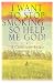 I Want To Stop Smoking . . . So Help Me God!: A Christian-Based Approach To Use When Quitting
