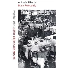 Animals Like Us (Practical Ethics Series)