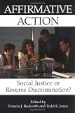 Affirmative Action: Social Justice or Reverse Discrimination? (Contemporary Issues Series)