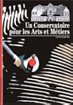 Un conservatoire pour les arts et m�t...