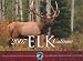 2007 Elk Calendar: The Calendar of Bugle Magazine and the Rocky Mountain Elk Foundation