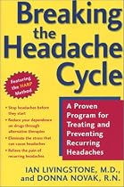 Breaking the Headache Cycle: A Proven Program for Treating and Preventing Recurring Headaches