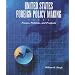 United States Foreign Policy-Making: Process, Problems, and Prospects for the Twenty-First Century