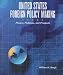 Book United States Foreign Policy-Making: Process, Problems, and Prospects for the Twenty-First Century