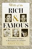 Wills of the Rich and Famous: A Fascinating Glimpse at the Legacies of Celebrities
