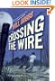 Crossing the Wire