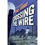 Crossing the Wire