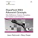 SharePoint 2003 Advanced Concepts: Site Definitions, Custom Templates, and Global Customizations (Microsoft Windows Server System Series)