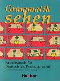 Grammatik sehen: Arbeitsbuch fuer Deutsch als Fremdsprache: Arbeitsbuch
