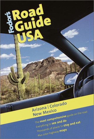 City Travel Guides Discounted  Books : Fodor's Road Guide USA: Arizona, Colorado, New Mexico, 1st Edition