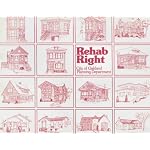 Rehab Right (How To Rehabilitate Your Oakland House Without Sacrificing Architectural Assets) book cover