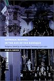 Catholic Revival in the Age of the Baroque: Religious Identity in Southwest Germany, 1550-1750 (New Studies in European History)