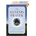 The Genesis Prayer: The Ancient Secret That Can Grant You Miracles