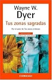 TUS ZONAS SAGRADAS (Autoayuda Superacion Personal / Self-Help Personal Growth)
