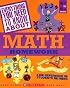 Everything You Need To Know About Math Homework: A Desk Reference For Students and Parents