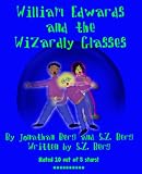 William Edwards and the Wizardly Glasses (William Edwards Book Series)