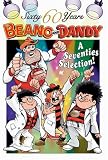 The Beano and The Dandy - A Seventies Selection (60 Sixty Years Series)