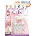 Celebrate with a Cake: A Step-by-Step Guide to Creating 15 Memorable Cakes