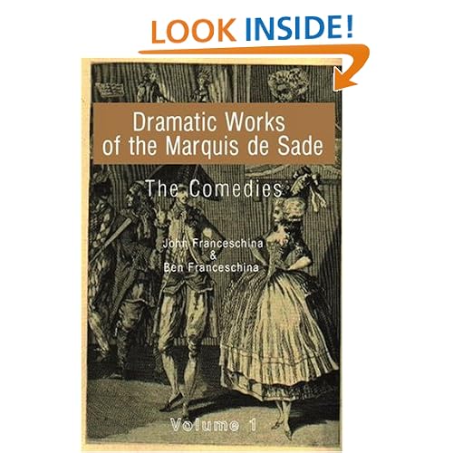 Dramatic Works of the Marquis de Sade: Vol. 1: The Comedies