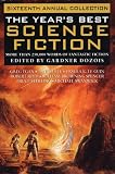 The Years Best Science Fiction : Sixteenth Annual Collection