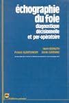 Echographie du foie: Diagnostique, d�...
