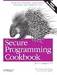 Secure Programming Cookbook for C and C++: Recipes for Cryptography, Authentication, Input Validation & More