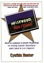 Hollywood, Here I Come!: How to Launch a Great Modeling or Acting Career Anywhere