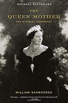 The Queen Mother: The Official Biography