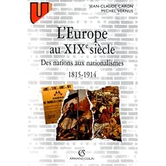 L'Europe au XIXe si�cle : Des nations aux nationalismes, 1815-1914