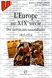 L'Europe au XIXe si�cle : Des nations aux nationalismes, 1815-1914