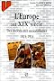 L'Europe au XIXe si�cle : Des nations aux nationalismes, 1815-1914