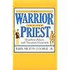The Warrior and the Priest: Woodrow Wilson and Theodore Roosevelt
